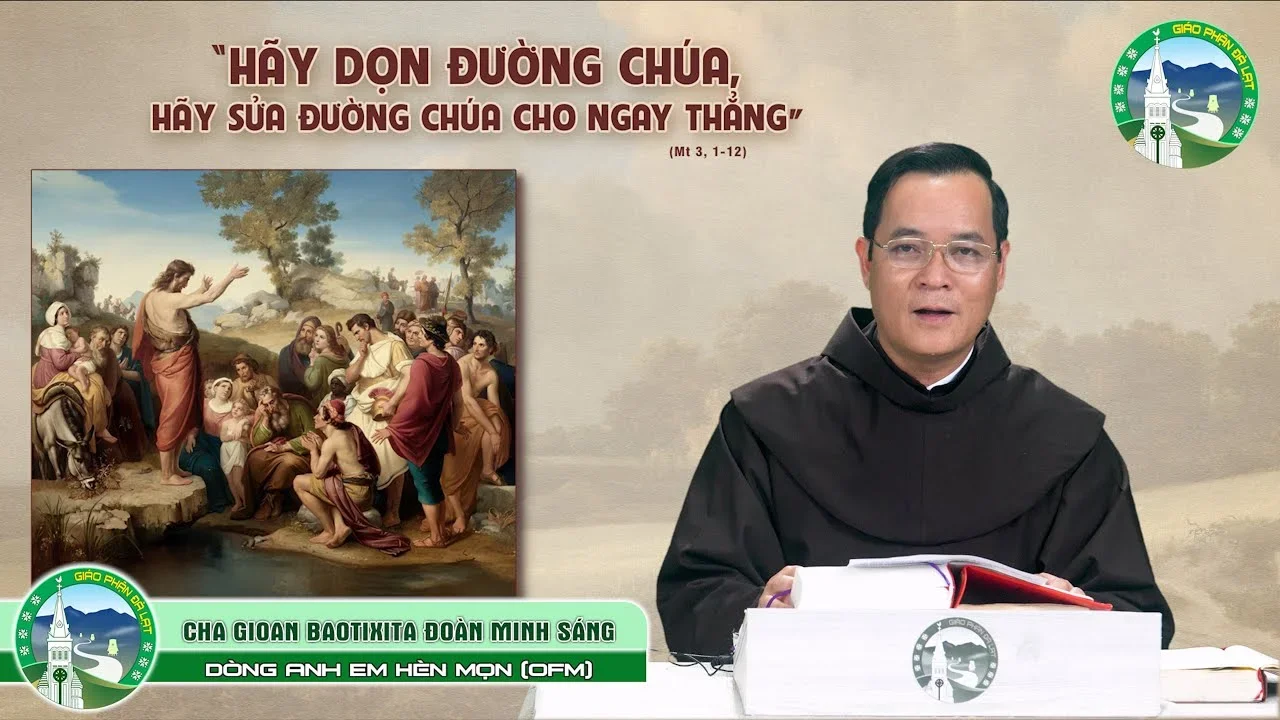 CHIA SẺ TIN MỪNG – Chúa Nhật tuần II Mùa vọng – Năm A. Cha GB. Đoàn Minh Sáng, OFM – Quản xứ Du Sinh