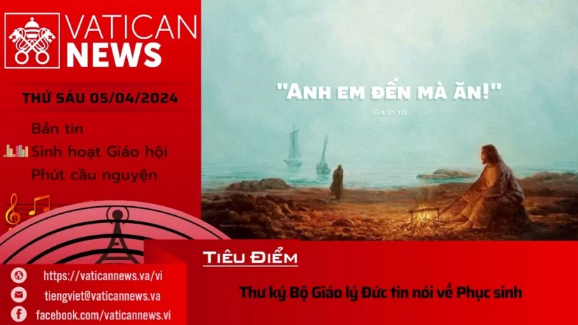Radio thứ Sáu 05/04/2024 – Vatican News Tiếng Việt