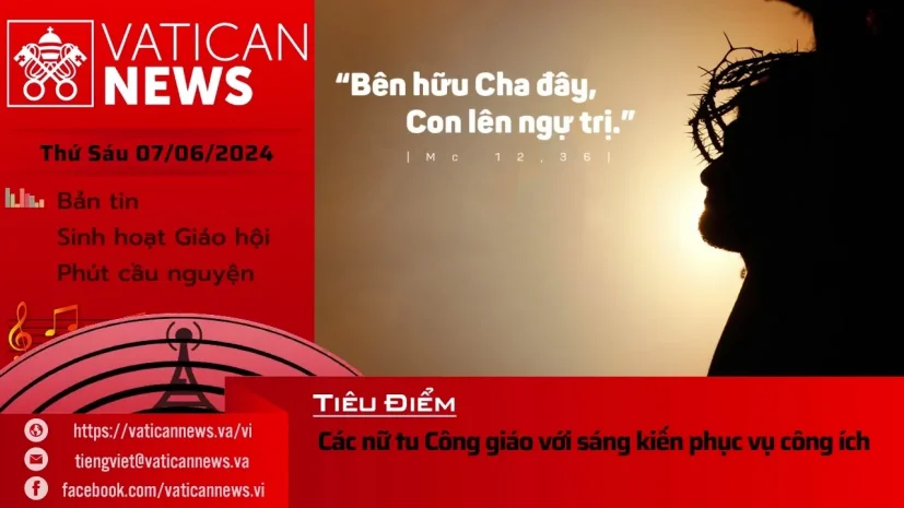 Radio thứ Sáu 07/06/2024 – Vatican News Tiếng Việt