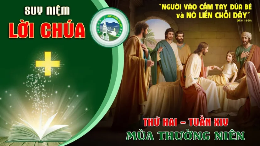 Suy Niệm Lời Chúa – Thứ Hai Tuần XIV Mùa Thường Niên