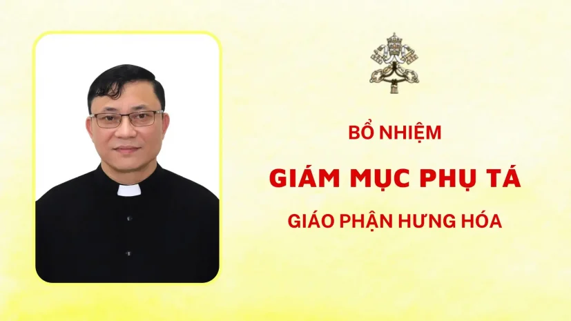 BỔ NHIỆM GIÁM MỤC PHỤ TÁ GIÁO PHẬN HƯNG HOÁ