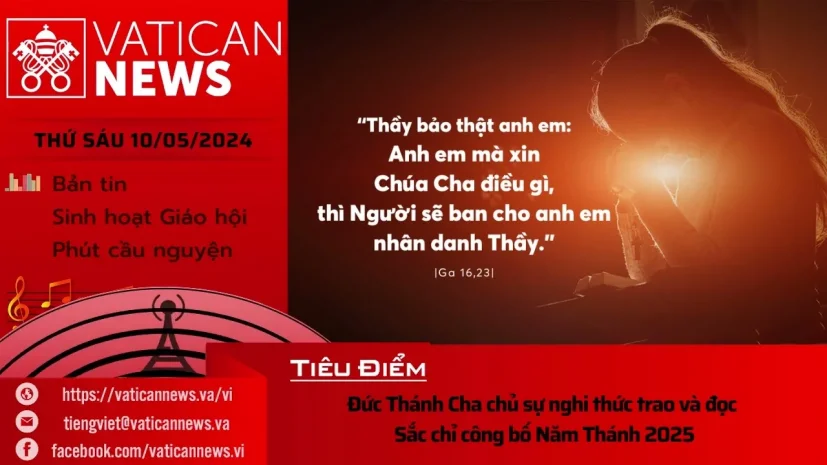 Radio thứ Sáu 10/05/2024 – Vatican News Tiếng Việt