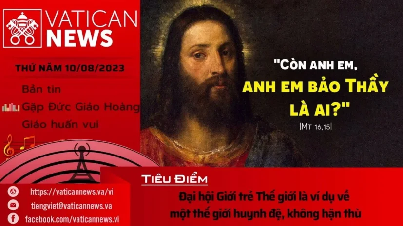 Radio thứ Năm 10/08/2023 – Vatican News Tiếng Việt