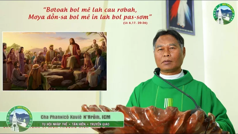 Bài Giảng Tiếng K’ Ho | Chúa Nhật VI Thường Niên – Năm C | Bap FX. K’Broih, ICM.