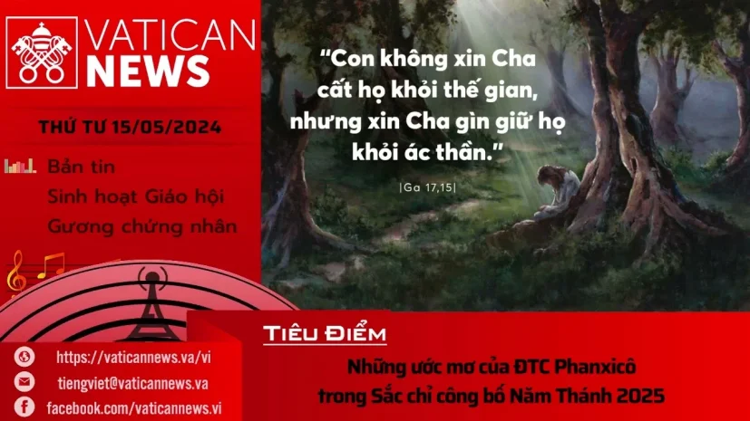 Radio thứ Tư 15/05/2024 – Vatican News Tiếng Việt