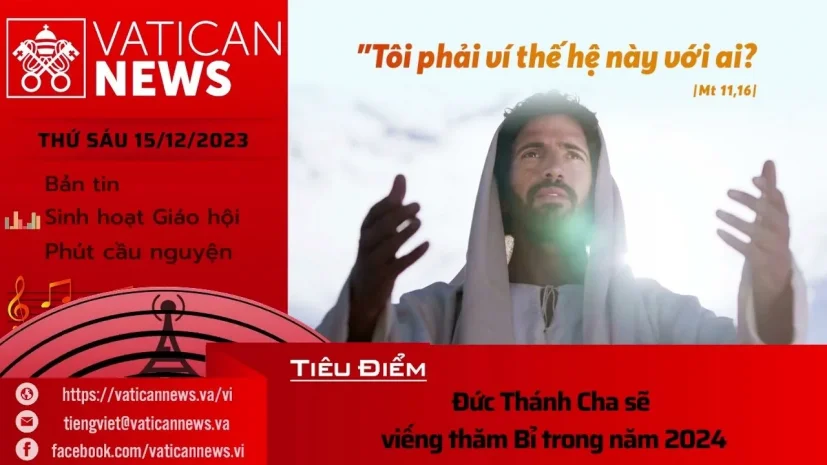 Radio thứ Sáu 15/12/2023 – Vatican News Tiếng Việt
