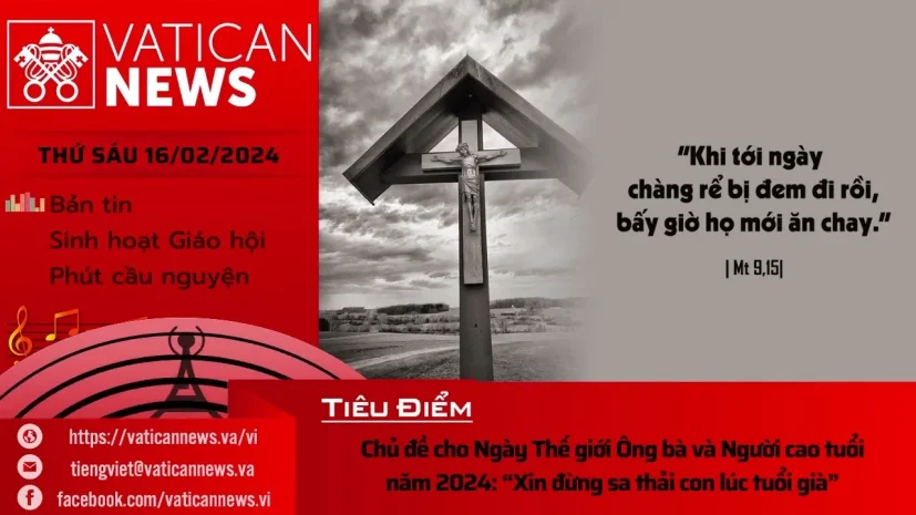 Radio thứ Sáu 16/02/2024 – Vatican News Tiếng Việt