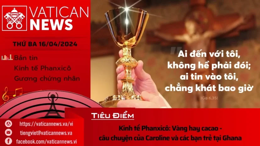 Radio thứ Ba 16/04/2024 – Vatican News Tiếng Việt