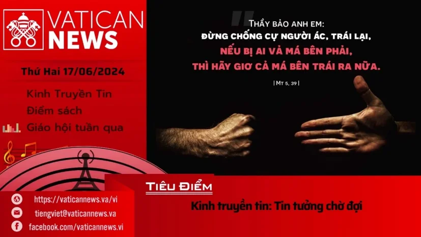 Radio thứ Hai 17/06/2024 – Vatican News Tiếng Việt