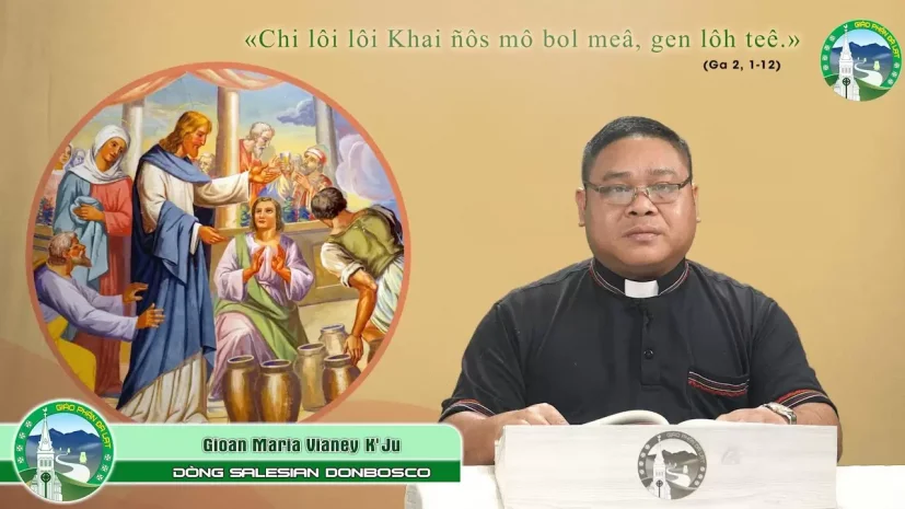 Bài Giảng K’ Ho Chúa nhật II thường niên – Năm C | Cha Gioan Maria Vianey K’Ju, SDB.