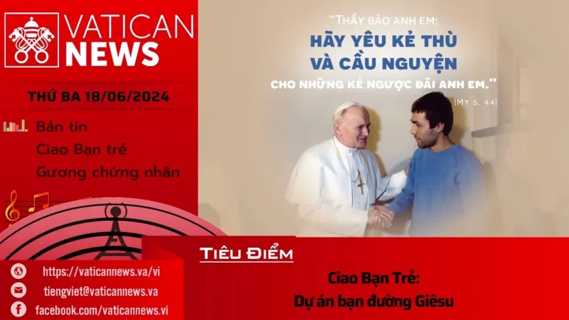Radio thứ Ba 18/06/2024 – Vatican News Tiếng Việt