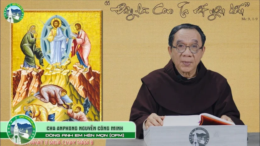 Rất Sáng và Rất Ngắn – Lm. Anphong Nguyễn Công Minh, OFM. | Chúa Nhật II Mùa Chay Năm B