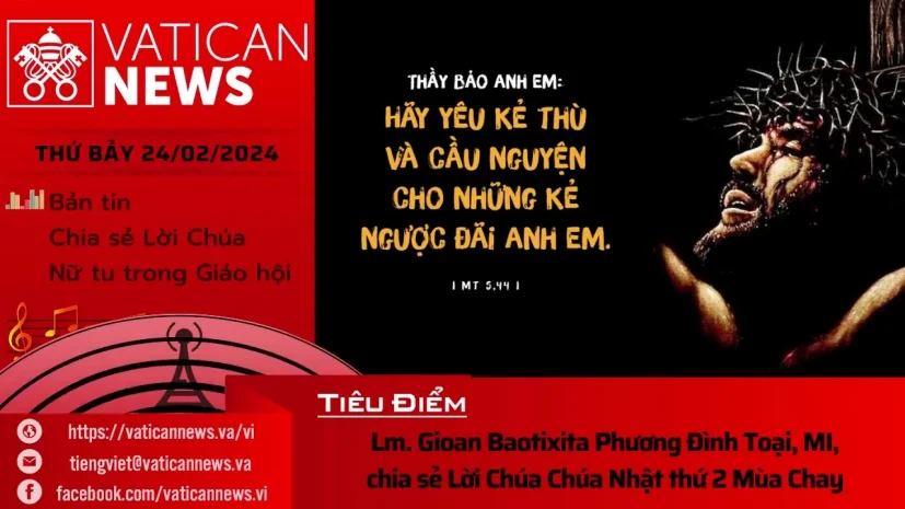 Radio thứ Bảy 24/02/2024 – Vatican News Tiếng Việt