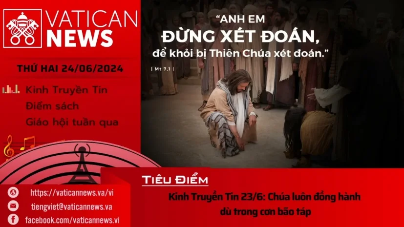 Radio thứ Hai 24/06/2024 – Vatican News Tiếng Việt