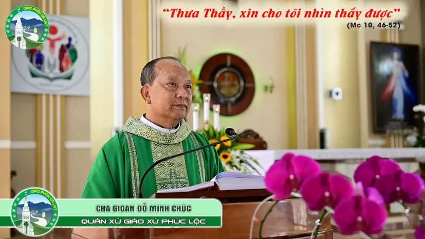 Bài Giảng Chúa Nhật tuần XXX Thường Niên – Năm B | Cha Gioan Đỗ Minh Chúc, Quản xứ Gx. Phúc Lộc