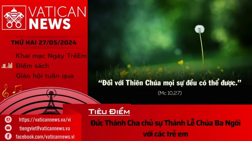 Radio thứ Hai 27/05/2024 – Vatican News Tiếng Việt