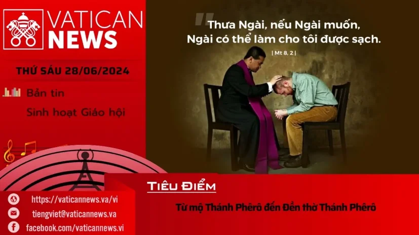 Radio thứ Sáu 28/06/2024 – Vatican News Tiếng Việt