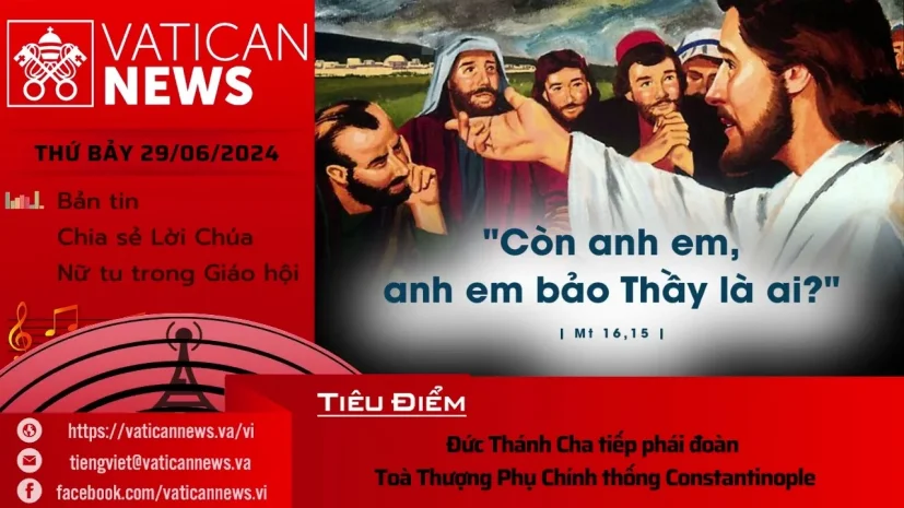 Radio thứ Bảy 29/06/2024 – Vatican News Tiếng Việt