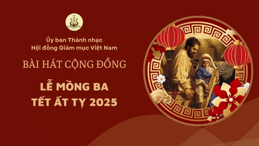 BÀI HÁT CỘNG ĐỒNG LỄ MỒNG BA TẾT ẤT TỴ 2025