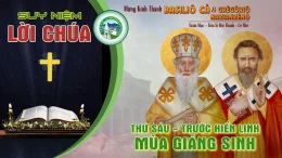 Suy Niệm Lời Chúa – Thứ Sáu 02/01 – Trước Lễ Hiển Linh – Thánh Basiliô cả và Grêgôriô Nazianzênô.