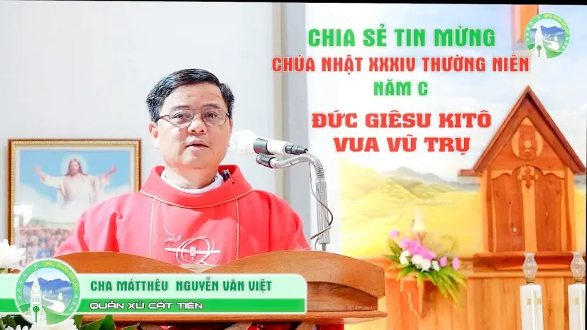 Chia Sẻ Tin Mừng Chúa Nhật XXXIV Thường Niên – Năm C. Lễ Đức Giêsu Kitô Vua Vũ Trụ