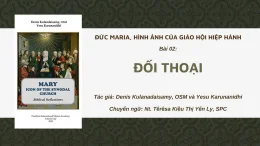 ĐỨC MARIA, HÌNH ẢNH CỦA GIÁO HỘI HIỆP HÀNH: BÀI 02 – ĐỐI THOẠI