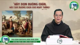 CHIA SẺ TIN MỪNG – Chúa Nhật tuần II Mùa vọng – Năm A. Cha GB. Đoàn Minh Sáng, OFM – Quản xứ Du Sinh