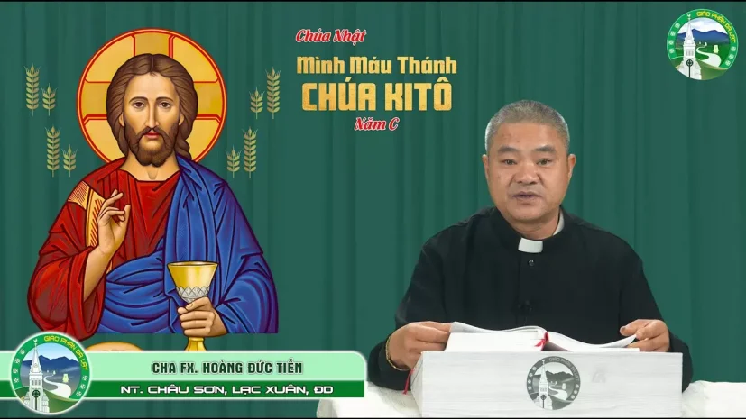 Chia sẻ Tin Mừng | Chúa Nhật Lễ Mình Máu Thánh Chúa – Năm C | Lm PX. Hoàng Đức Tiến Gx. Châu Sơn, Đơn Dương.