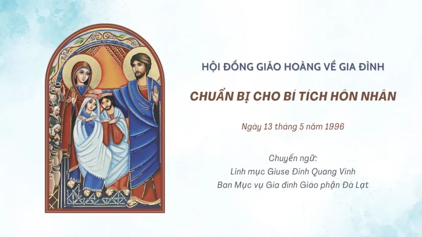 TÀI LIỆU: “CHUẨN BỊ CHO BÍ TÍCH HÔN PHỐI” CỦA HỘI ĐỒNG GIÁO HOÀNG VỀ GIA ĐÌNH