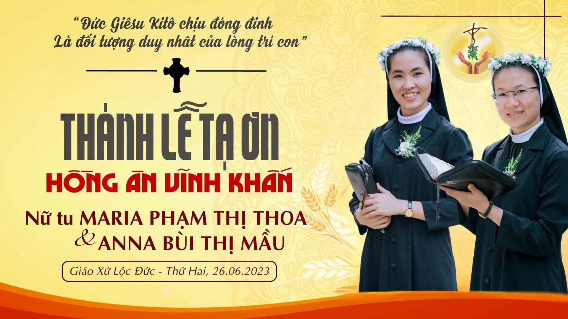 THÁNH LỄ TẠ ƠN HỒNG ÂN VĨNH KHẤN NỮ TU ANNA BÙI THỊ MẦU VÀ MARIA PHẠM THỊ THOA GIÁO XỨ LỘC ĐỨC 26/06/2023