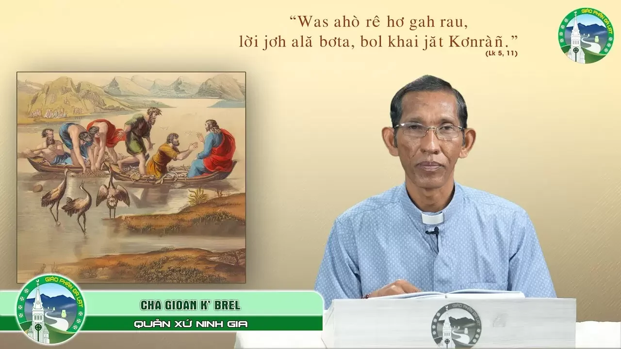 Bài giảng Tiếng K’ Ho Chúa Nhật tuần V thường niên năm C – Cha Gioan K’Brel, Giáo xứ Ninh Gia