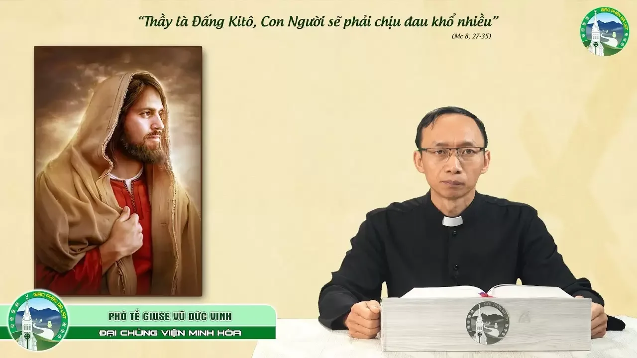 Bài Giảng | Chúa Nhật XXIV Thường Niên – Năm B | Phó tế Giuse Vũ Đức Vinh