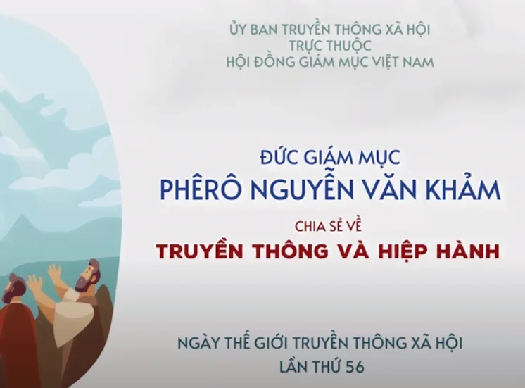 Đức Giám Mục Phêrô Nguyễn Văn Khảm: Truyền Thông và Hiệp Hành