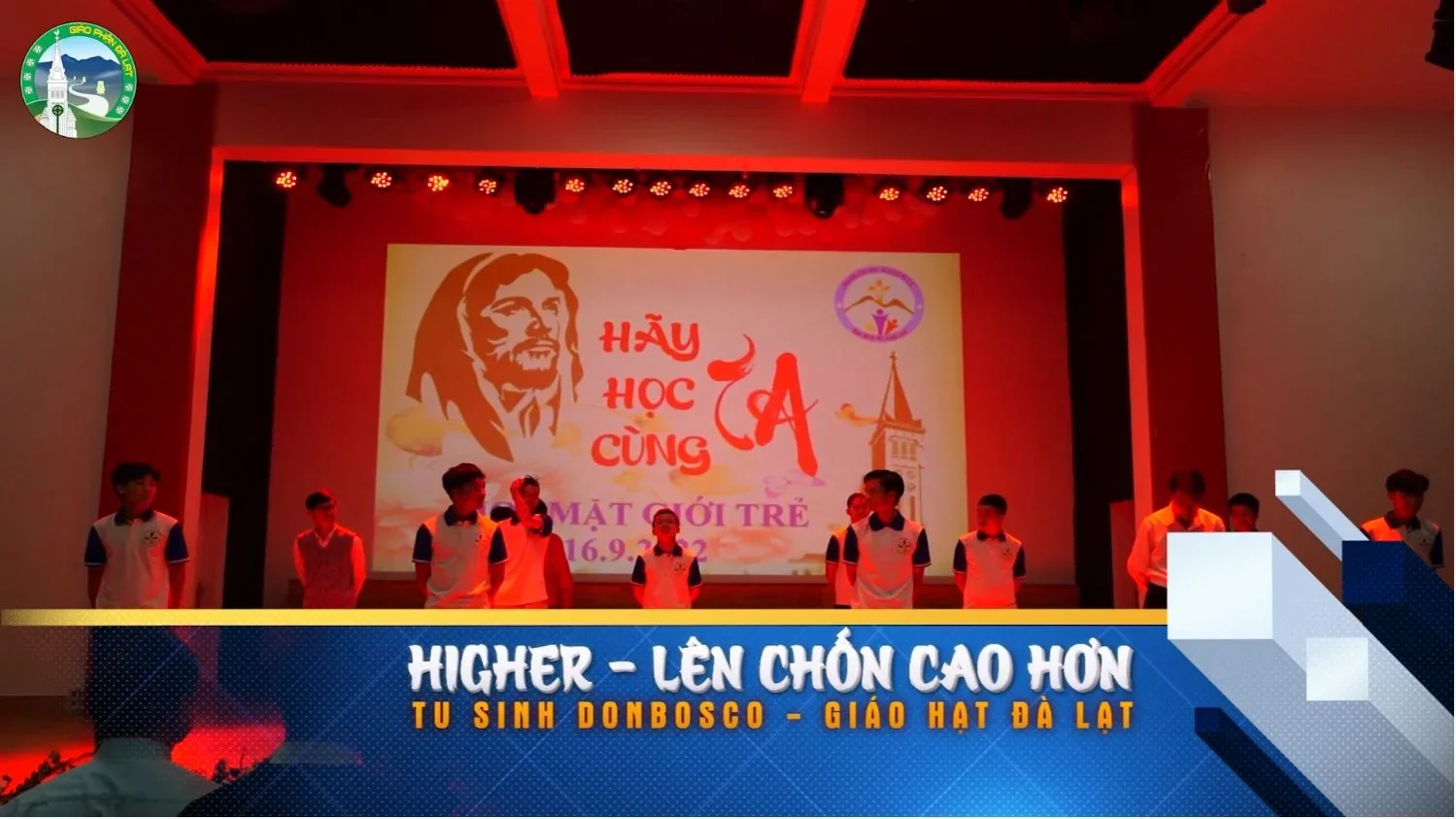 HIGHER – LÊN CHỐN CAO HƠN – TU SINH DONBOSCO – GIÁO HẠT ĐÀ LẠT