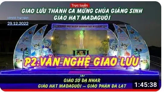 Phần 2: Thánh Ca / GIÁO HẠT MADAGUÔI – GP ĐÀ LẠT – GIAO LƯU THÁNH CA MỪNG CHÚA GIÁNG SINH