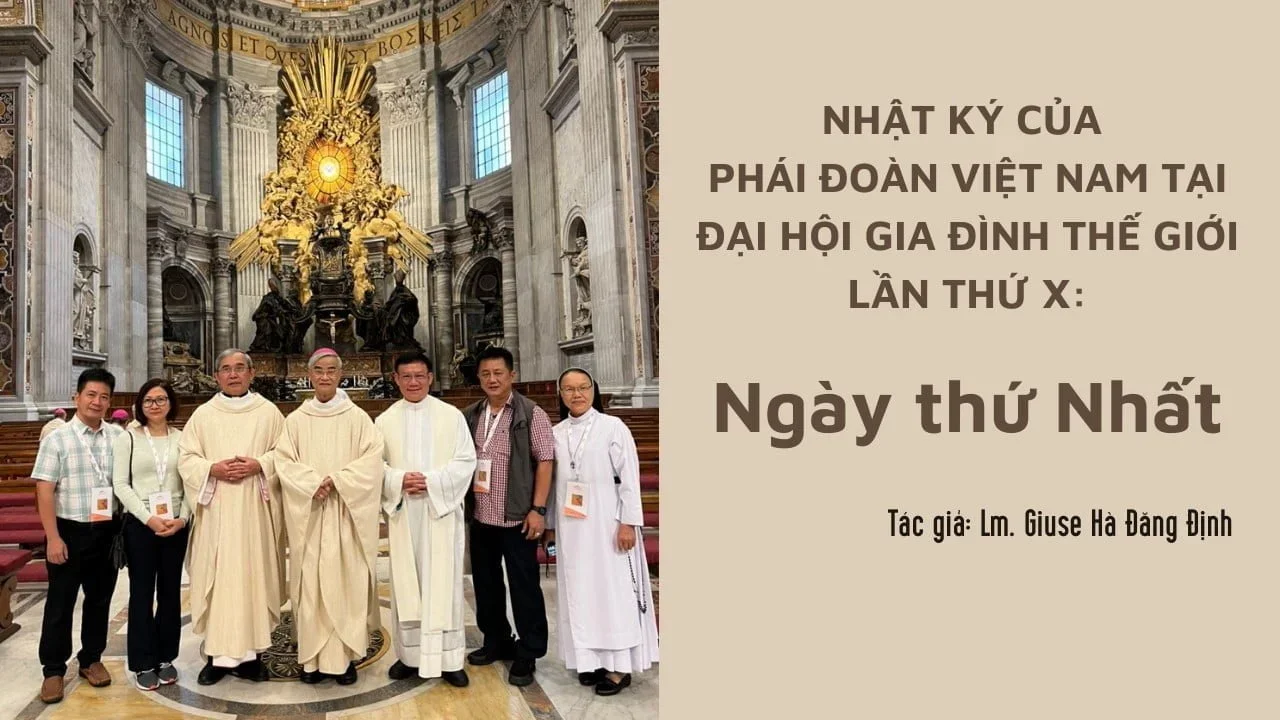 Nhật ký của Phái Đoàn Việt Nam tại Đại hội Gia đình Thế Giới lần thứ X: Ngày thứ nhất