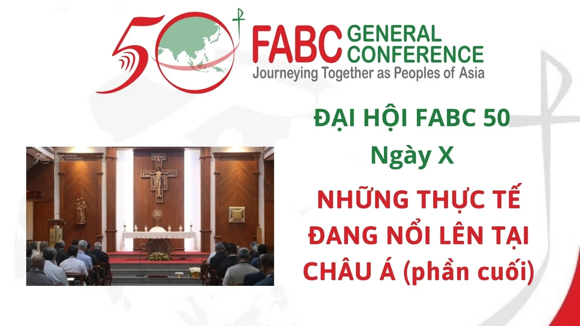 Đại hội FABC 50 – Ngày X – Những thực tế đang nổi lên tại châu Á (phần cuối)