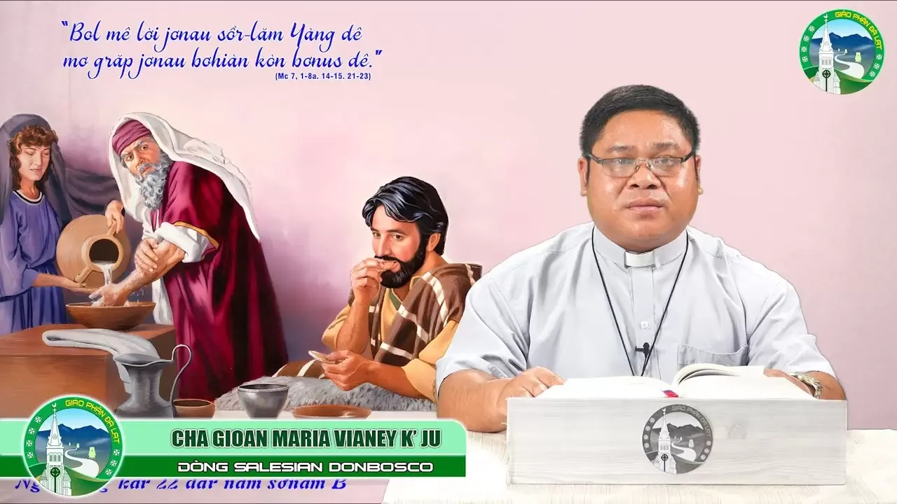 Bài Giảng Tiếng KoHo | Chúa Nhật XXII Thường Niên – Năm B | Lm. Gioan Maria Vianey K’ Ju, SDB.