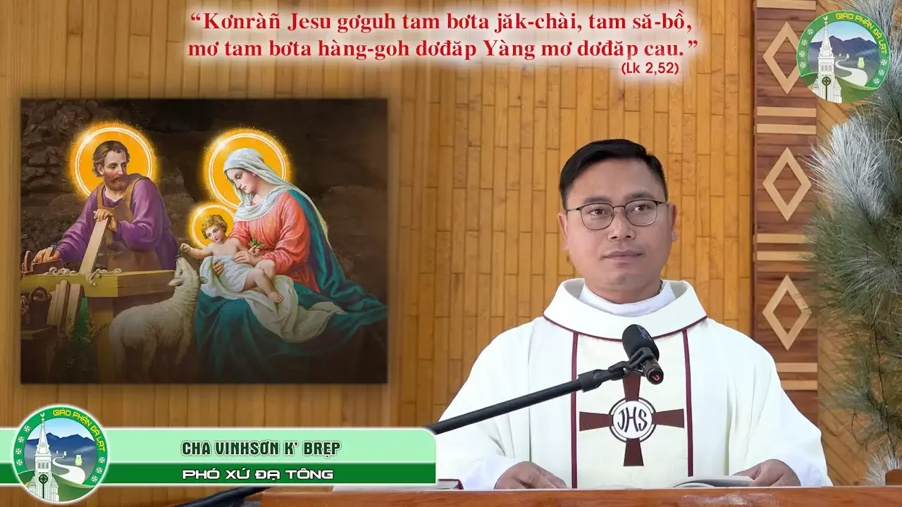 BG tiếng K’Ho – Chúa Nhật Lễ Thánh Gia – Mùa Giáng Sinh – Năm C | Cha Vinh Sơn K’ Brẹp, GX Đạ Tông