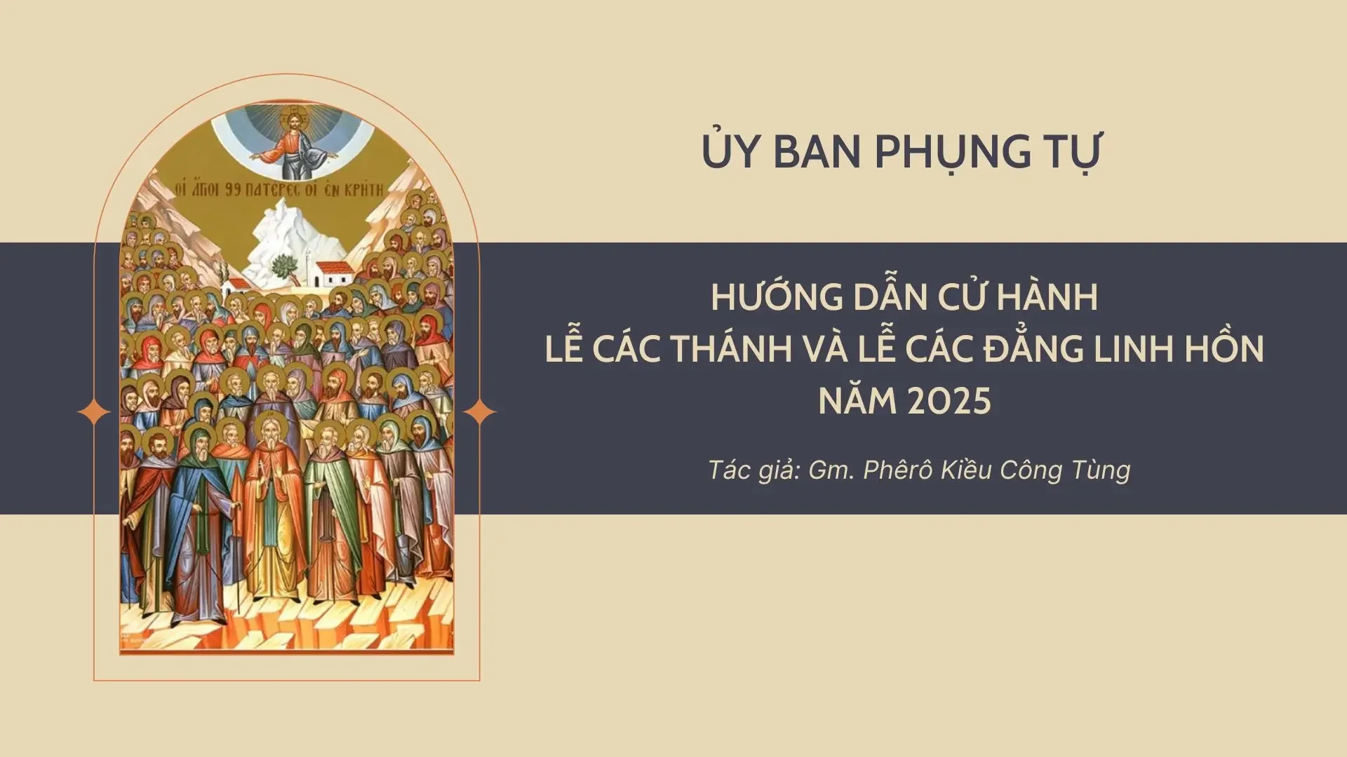 HƯỚNG DẪN CỬ HÀNH LỄ CÁC THÁNH VÀ LỄ CÁC ĐẲNG LINH HỒN NĂM 2025