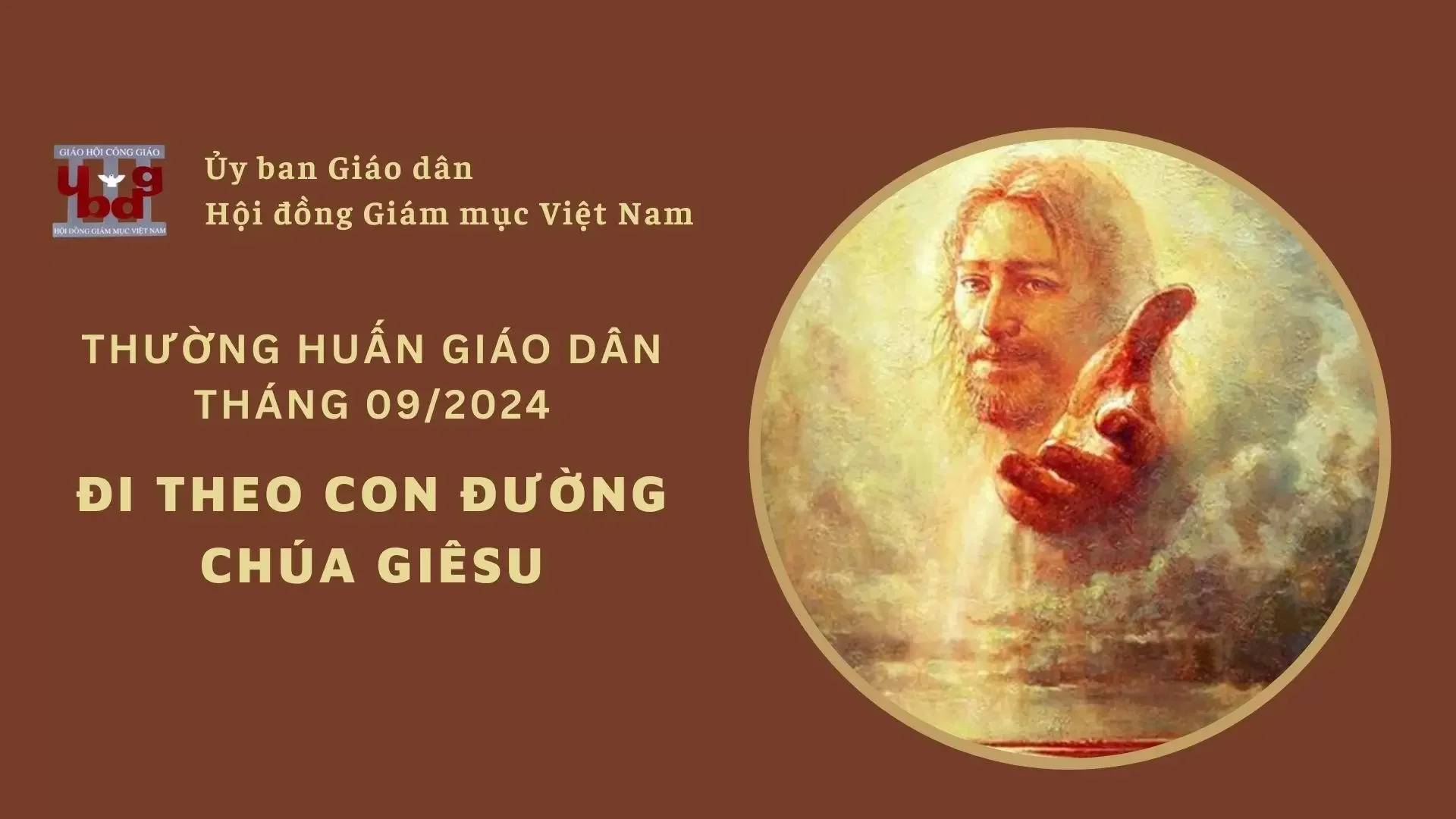 ỦY BAN GIÁO DÂN – THƯỜNG HUẤN THÁNG 9/2024: ĐI THEO CON ĐƯỜNG CHÚA GIÊSU
