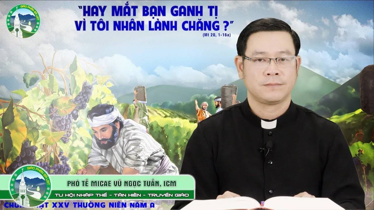 Bài Giảng | Chúa Nhật 25 Thường Niên – Năm A | Phó Tế Micae Vũ Ngọc Tuấn, ICM
