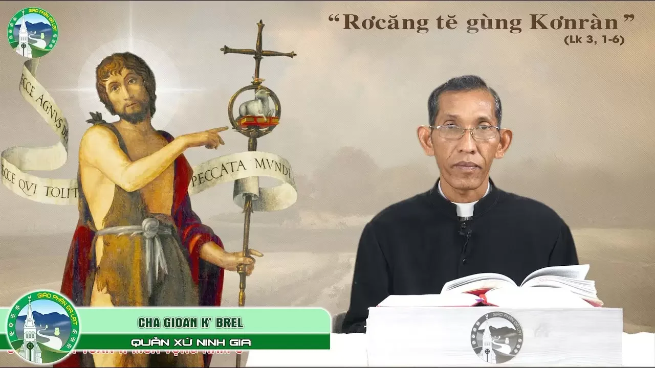 Bài Giảng Tiếng KoHo Chúa Nhật Tuần II Mùa Vọng – Năm C | Cha Gioan K’ Brel