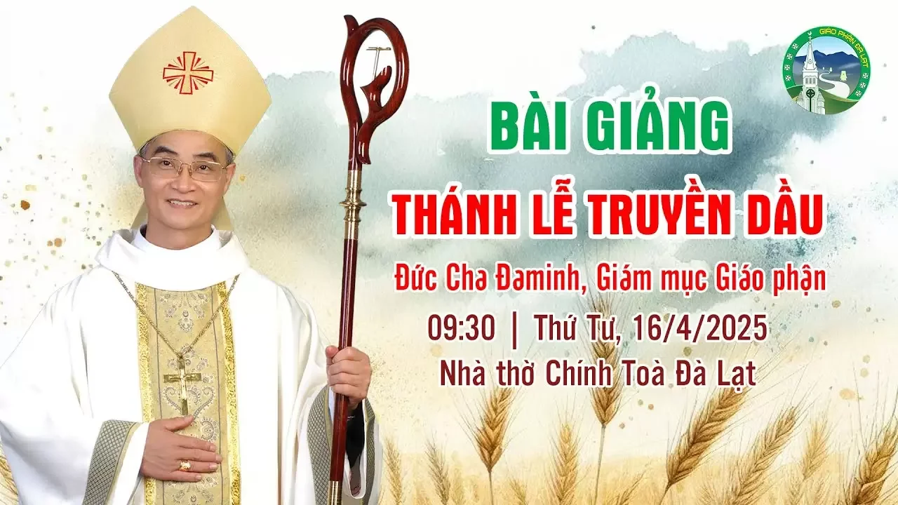 Bài Giảng Lễ Truyền Dầu 2025