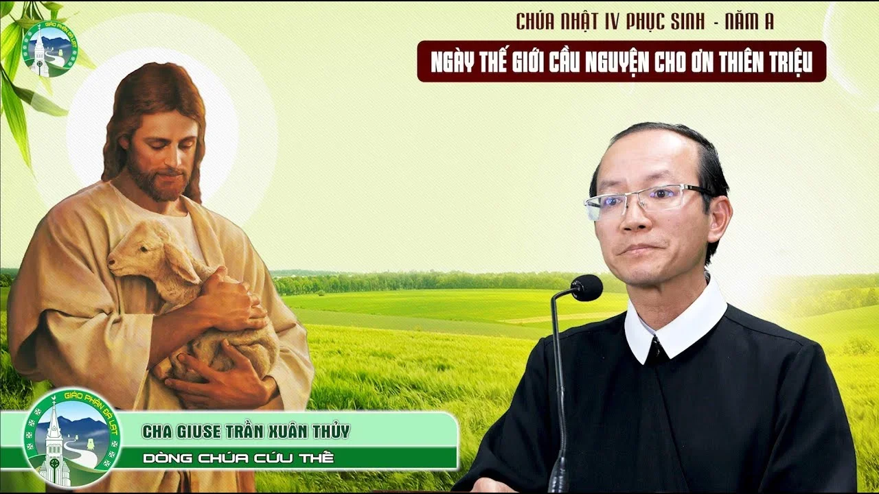 Bài Giảng | Chúa Nhật 4 Phục Sinh – Năm A | Cha Giuse Trần Xuân Thủy – Dòng Chúa Cứu Thế