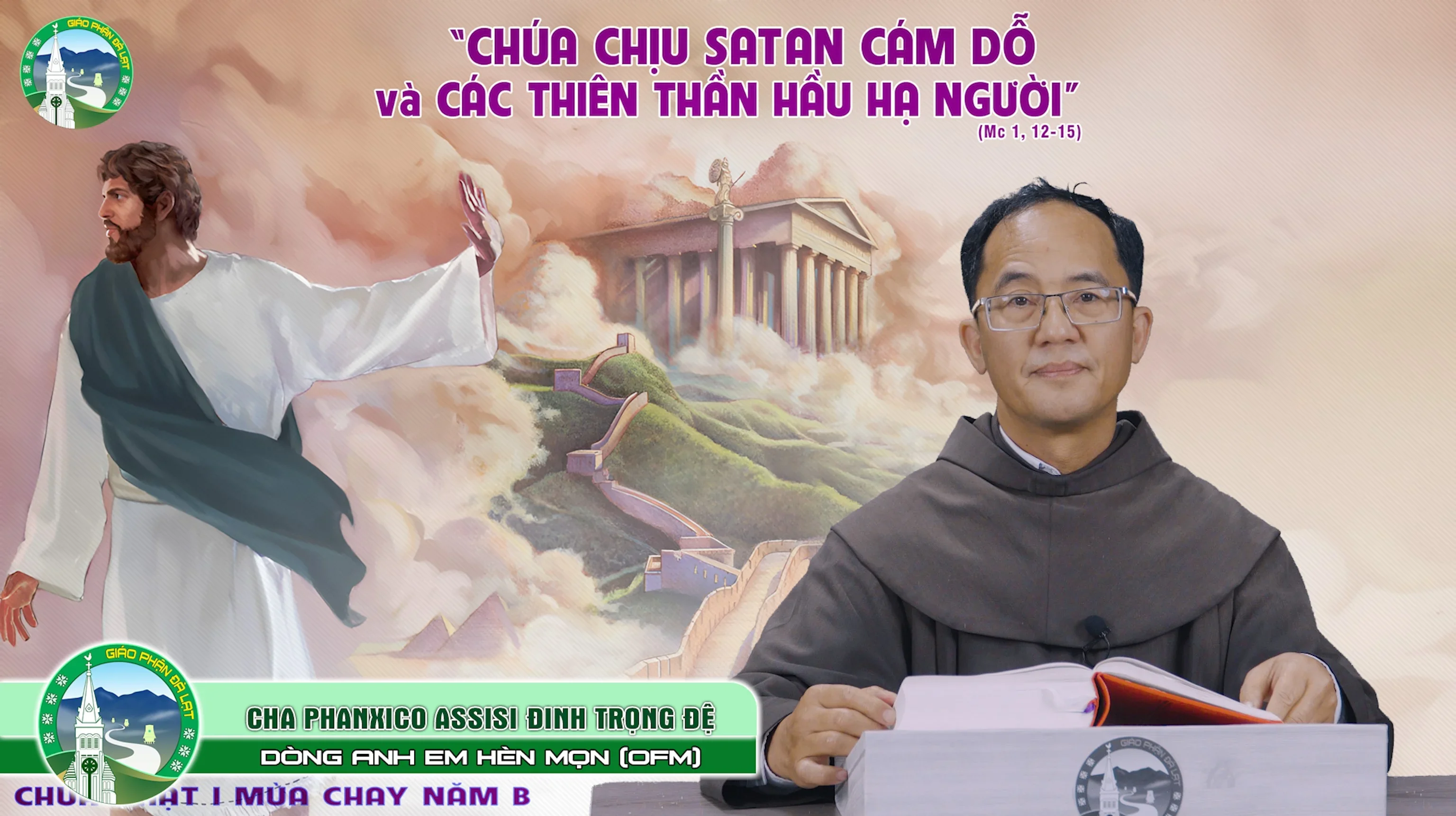 Bài Giảng | Chúa Nhật I Mùa Chay Năm B | Cha Phanxicô Assisi Đinh Trọng Đệ, OFM.