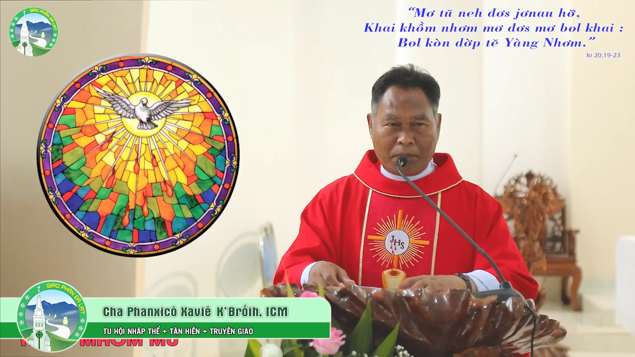 Bài Giảng Tiếng K’Ho – Lễ Chúa Thánh Thần Hiện Xuống Năm B – Lm. PHANXICO XAVIE K’ BRỐIH, ICM.