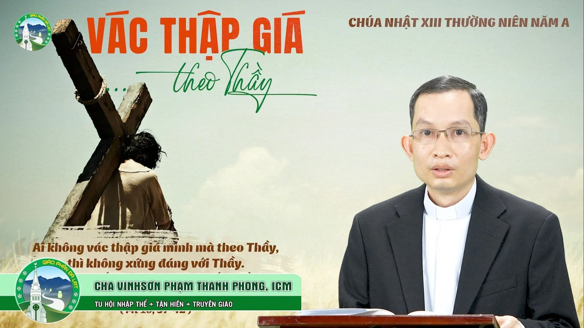 📖 Bài Giảng | Chúa Nhật 13 Thường Niên – Năm A, Cha Vinhsơn Phạm Thanh Phong, ICM