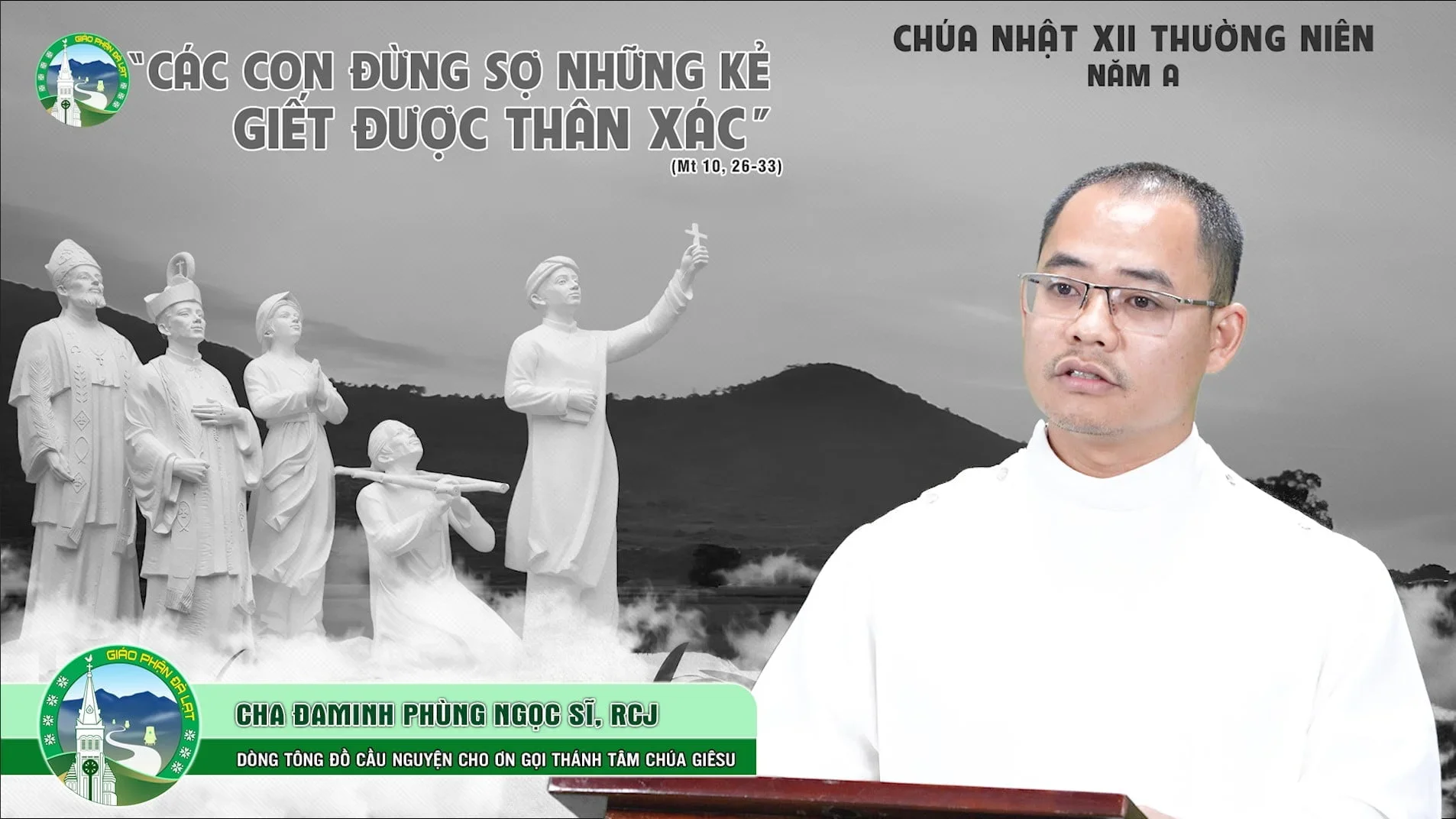 📖 Bài Giảng | Chúa Nhật 12 Thường Niên – Năm A | Cha Đaminh Phùng Ngọc Sĩ, RCJ