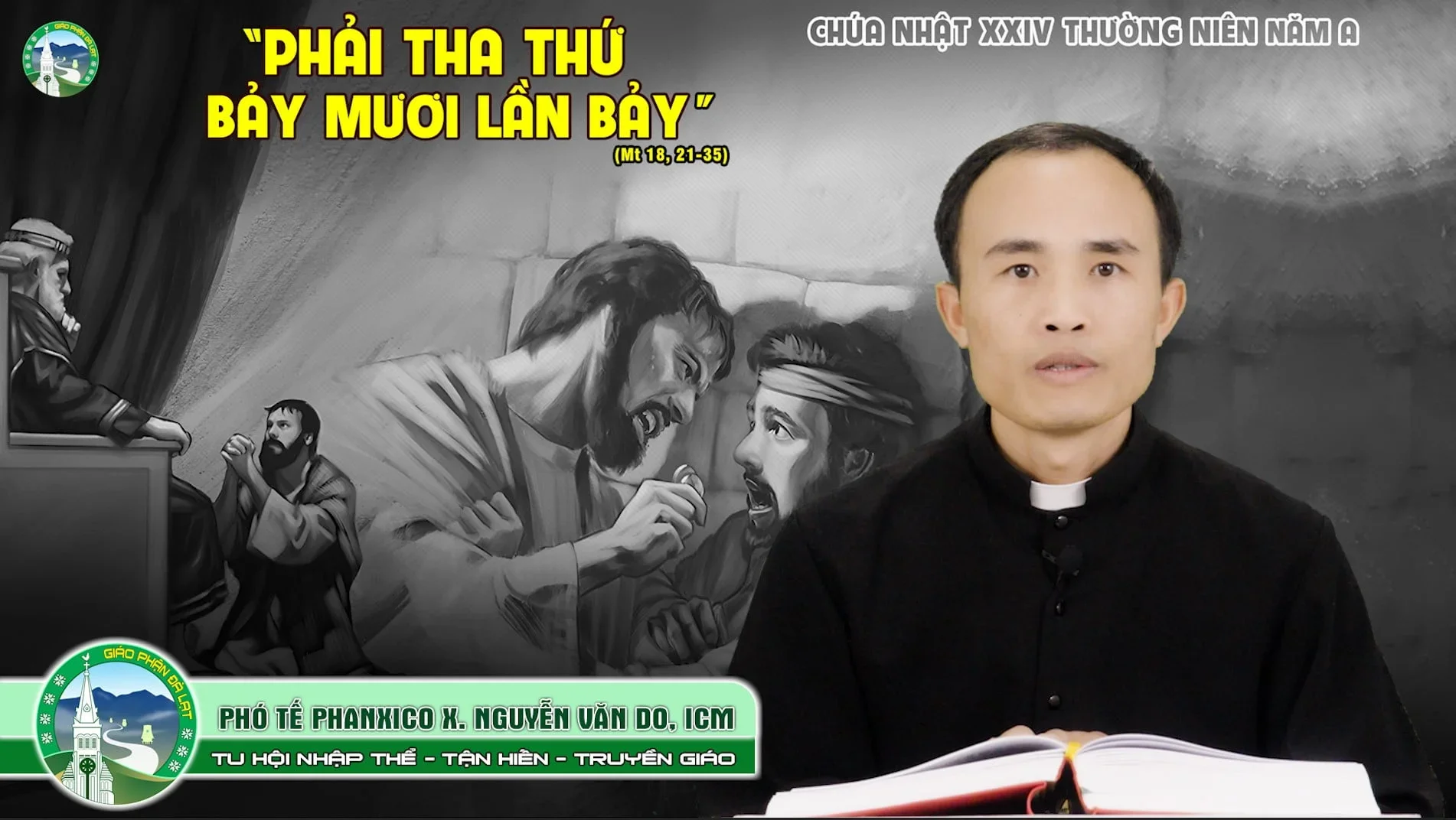 Bài Giảng | Chúa Nhật 24 Thường Niên – Năm A | Phó Tế Phanxicô Xaviê Nguyễn Văn Do, ICM